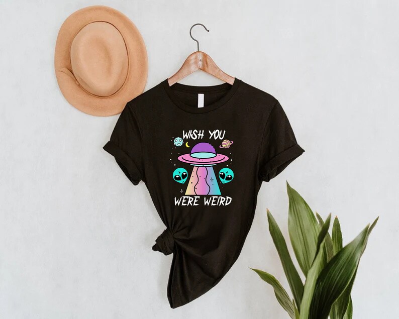 Funny Alien Shirt,Wish You Were Weird Shirt,Alien UFO Shirt For Women,Alien Lover Gift,Goth Shirt,Gift for Girlfriend ,Gift for Coworker bild 3