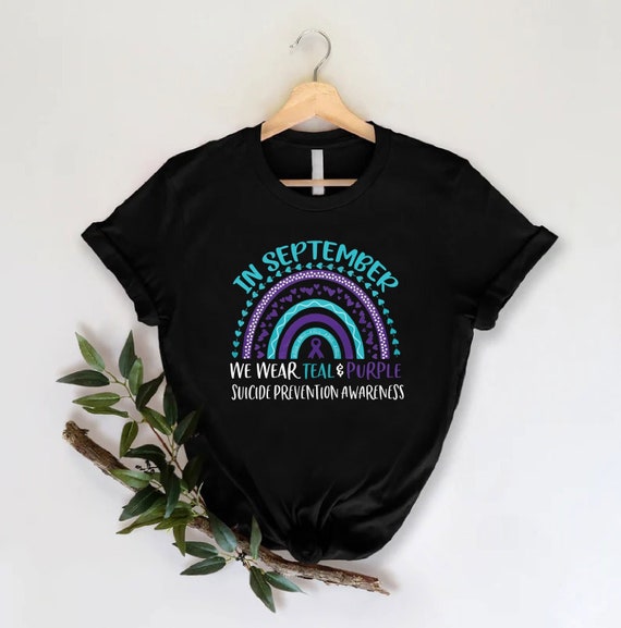 Suicide Prevention Awareness Month Shirt,Mental Health Shirt,In September We Wear Teal & Purple,Teal Purple Ribbon T-Shirt,Suicide Shirts