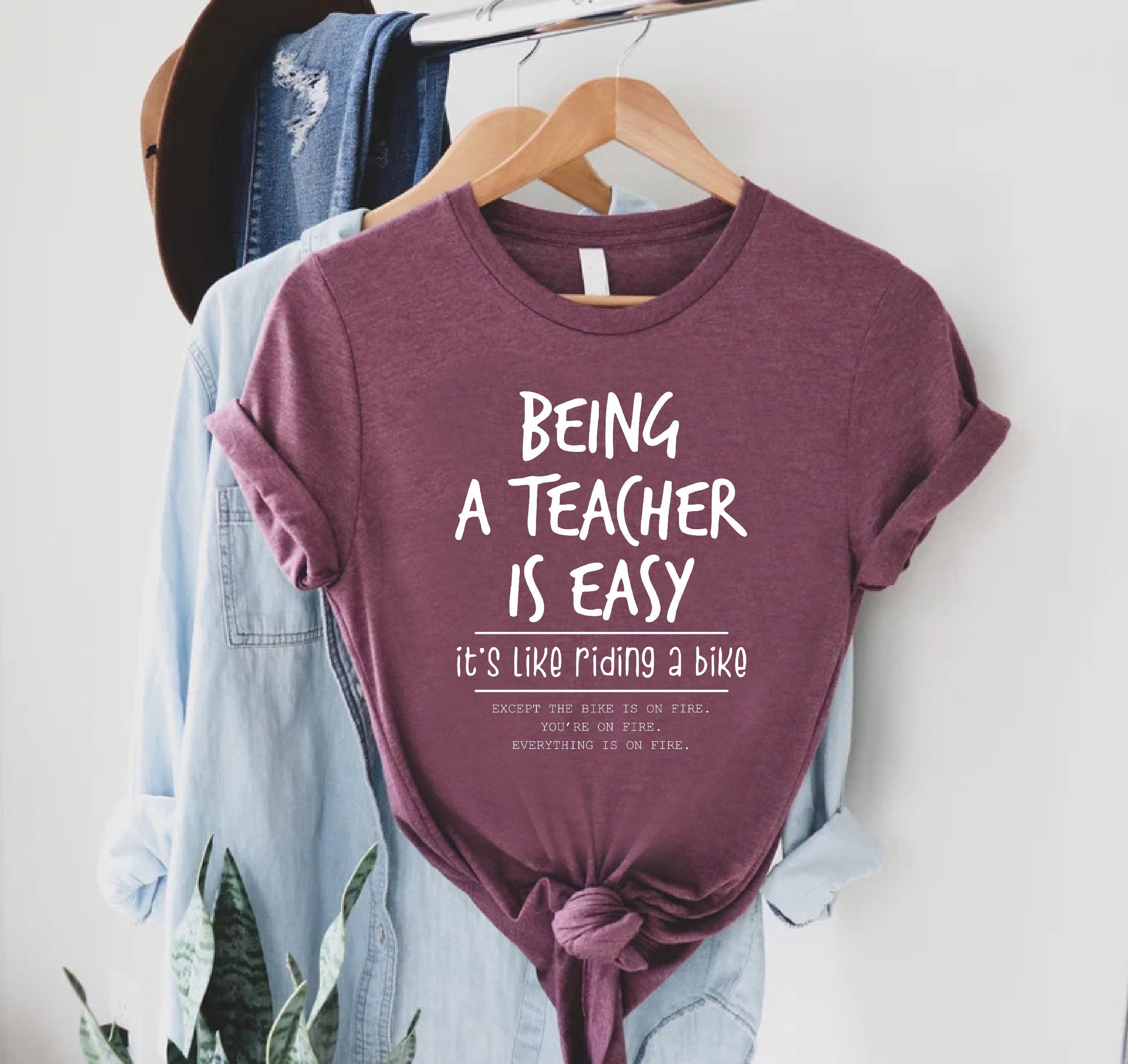 Being A Teacher is Easy, It's Like Riding A Bike Shirt, Funny Teacher Shirt, Back to School Teacher Tee,Cute Teacher Outfit,Gift For Teacher