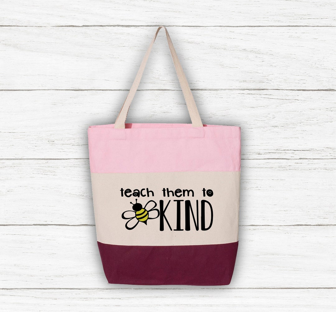 Cute Teacher Tote Bag, Teach Them to Be Kind,be Kind Tote Bag, Gift Bag