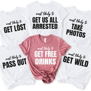 Most Likely To Bachelorette Shirt,Bridal Party Gift,Funny Most Likely To Bachelorette Tshirt,Bachelorette Party Matching Tees,Most Likely To