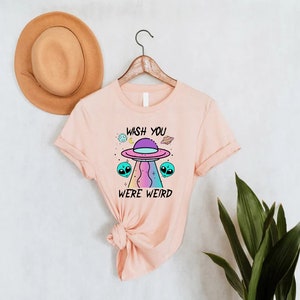 Funny Alien Shirt,Wish You Were Weird Shirt,Alien UFO Shirt For Women,Alien Lover Gift,Goth Shirt,Gift for Girlfriend ,Gift for Coworker bild 9