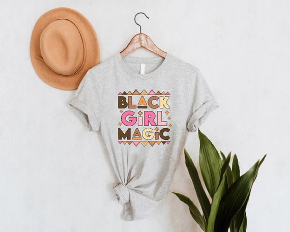 Black Girl Magic Shirt,Black Women Gift,Shirt For Afro American Women,Black History Shirt,Juneteenth Gift,Black Girls Tee,Black Lives Matter