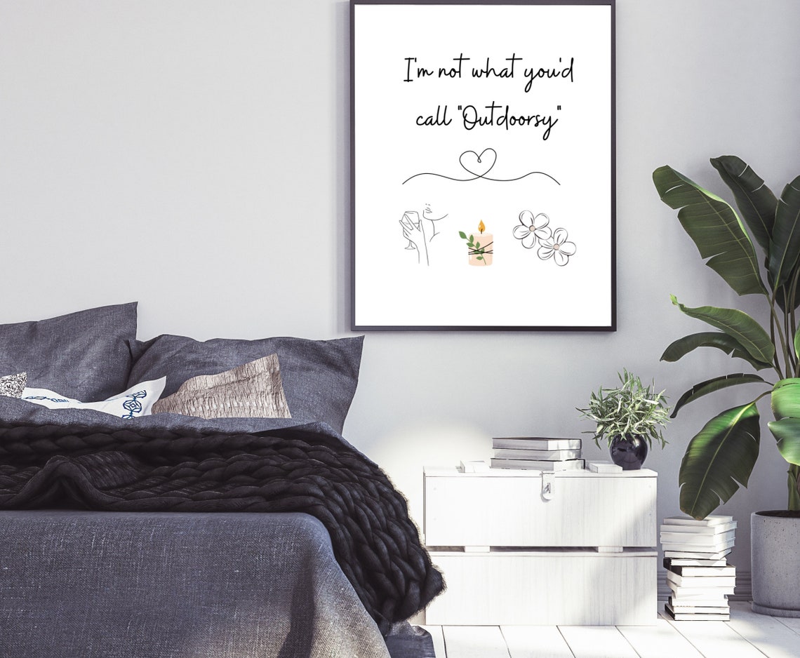 Im Not What Youd Call Outdoorsy Wall Art, Spa Themed Decorations