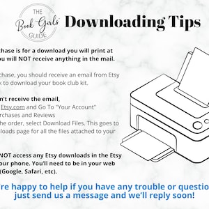 May include: Black and white illustration of a printer with the text "The Book Girls Guide Downloading Tips" and instructions on how to download digital files from Etsy.