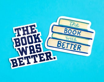 The Book Was Better Sticker 2-Pack for Book Lovers, Bookish Gift for Book Nerds