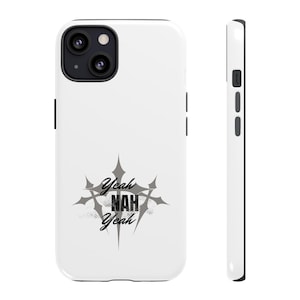 Tough Cases, Yeah Nah Yeah iPhone Phone Cover, Durable Phone Case, Protective Case, Cool Phone Accessories, Gift for Tech Lover