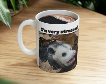 Stress opossum, Possum mug, possum gift, opossum mug, funny Ceramic Mug 11oz
