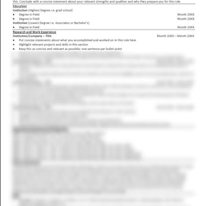 May include: A resume template with sections for objective and background, education, and research and work experience. The template includes fields for institution, degree, and dates of employment.