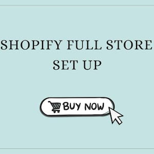 Könnte beinhalten: Hellblaues Grafikdesign mit dem Text "SHOPIFY FULL STORE SET UP". Eine weiß umrandete Schaltfläche mit einem Einkaufswagen-Symbol und den Worten "BUY NOW" wird mit einem weißen Cursor angezeigt, der auf die Schaltfläche zeigt.