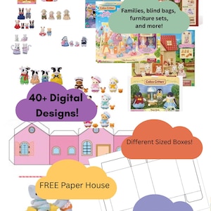 May include: A collection of Calico Critters toys and accessories, including families, blind bags, and furniture sets. The image also features a pink paper house, various boxes, and the text "40+ Digital Designs!" and "FREE Paper House".
