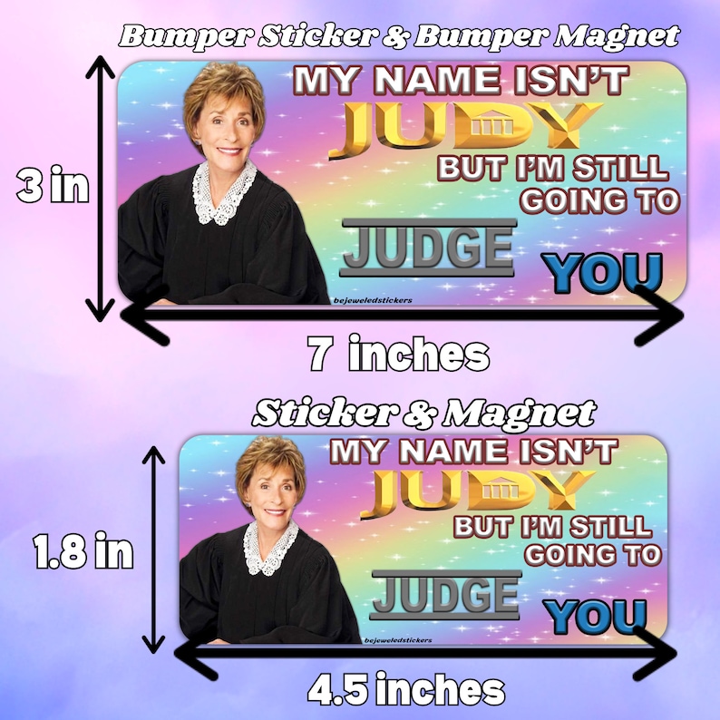 My Name Isn't Judy, But I'm Still Going To Judge You Funny Gen Z Meme High Quality Sticker, Bumper Sticker And Magnet image 4