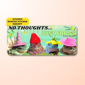 No Thoughts, Just Frogs | Cute Funny Frog Sticker, Bumper Sticker, Magnet  | Waterproof Premium Vinyl | Meme Humor Gift for Frog Lovers