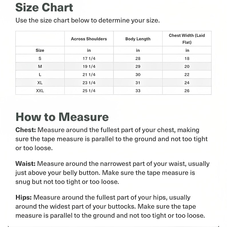 May include: Size chart for clothing with measurements in inches for across shoulders, body length, and chest width. The chart includes sizes S, M, L, XL, and XXL. Instructions for measuring chest, waist, and hips are provided below the chart.