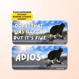 Oops That Was Illegal  | Funny Skateboarding Cat Meme Sticker, Waterproof Vinyl Car Bumper Sticker, Magnet & Bumper Magnet | Gen Z Meme Gift