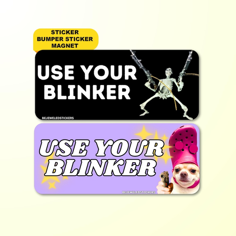 Use Your Blinker! Funny Gen Z Meme Sticker, Bumper Sticker, Car Magnet ...