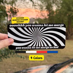Oooooh You Wanna Let Me Merge-klistermärke, stötfångardekal eller magnetisk vattentät vinylbildekal