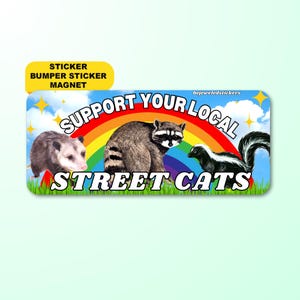 Support Your Local Street Cats | Cute Funny Wildlife Sticker, Bumper Sticker, Magnet & Bumper Magnet