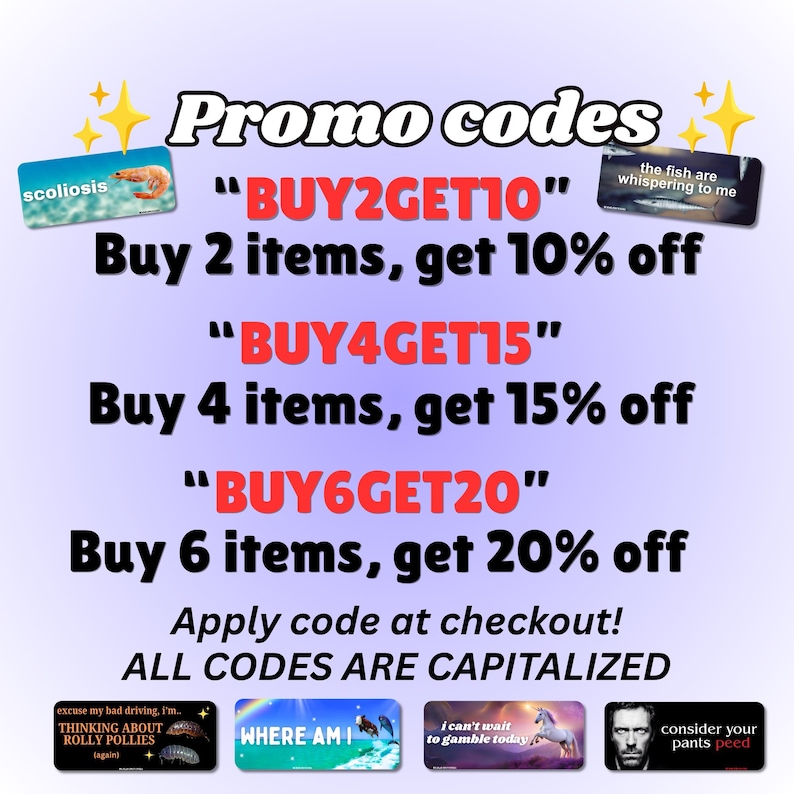 May include: A promotional graphic featuring the text Promo codes with three discount offers: BUY2GET10 for 10% off 2 items, BUY4GET15 for 15% off 4 items, and BUY6GET20 for 20% off 6 items. The image includes six small rectangular stickers with various designs.