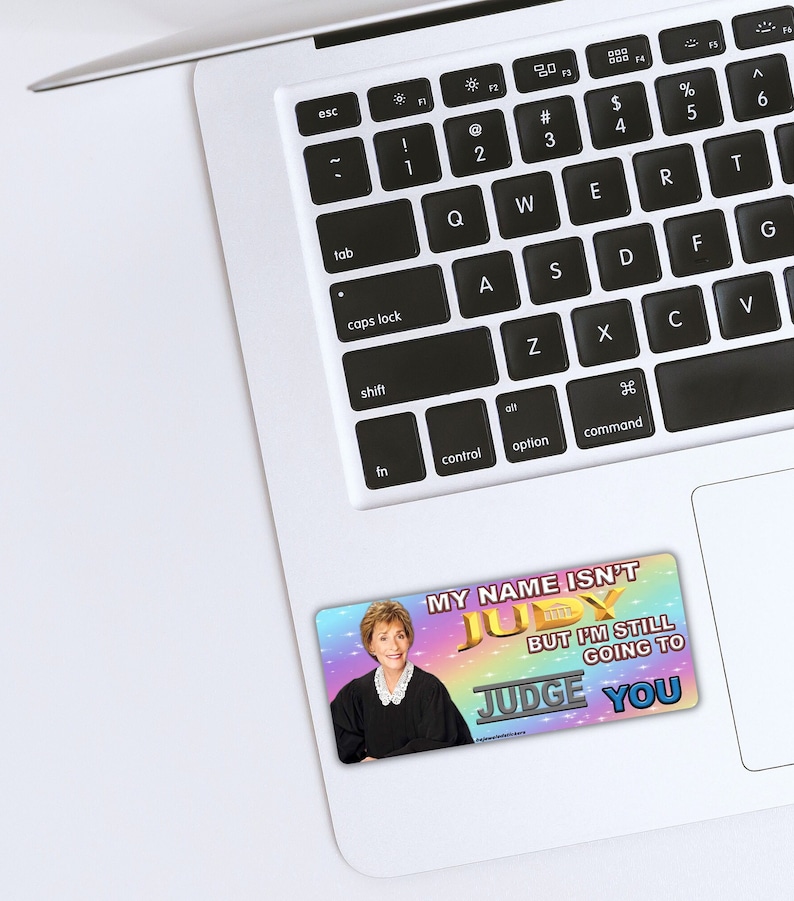 My Name Isn't Judy, But I'm Still Going To Judge You Funny Gen Z Meme High Quality Sticker, Bumper Sticker And Magnet Sticker (4.5x1.8)