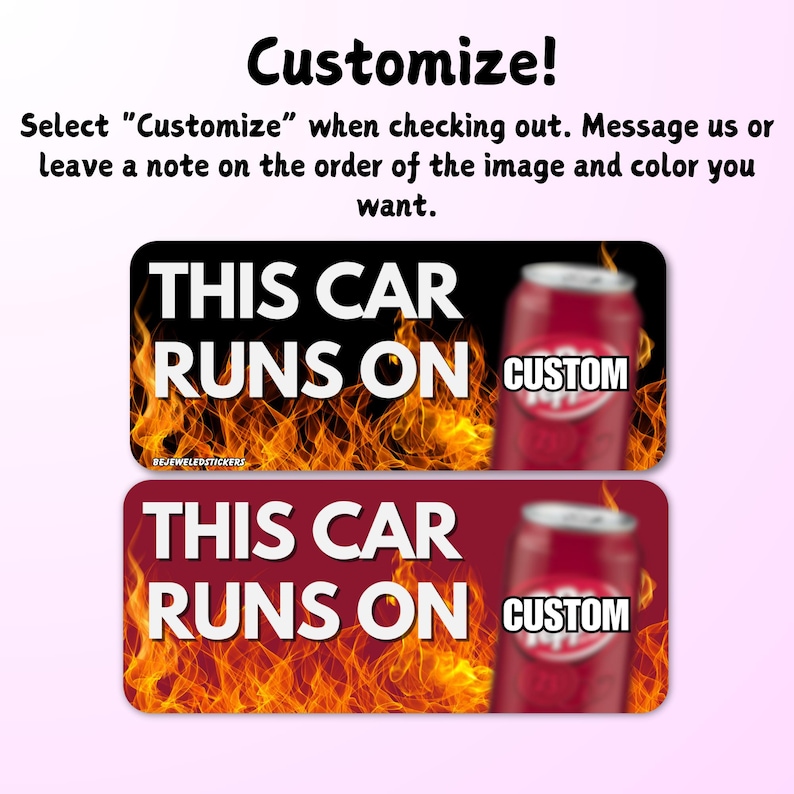 May include: Two rectangular stickers featuring the text THIS CAR RUNS ON in white capital letters over a background of orange and yellow flames. Each sticker displays a red soda can with the word CUSTOM printed on it in white letters.