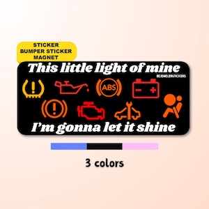 This Little Light of Mine, I’m Gonna Let It Shine | Funny Gen Z Meme Sticker, Bumper Sticker, Car Magnet | Waterproof premium vinyl