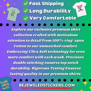 May include: Three t-shirts with different designs. The first t-shirt is light blue with a yellow graphic and the text "LOBOTOMY". The second t-shirt is white with pink text that says "Sissy Lands On Top". The third t-shirt is blue with a yellow graphic and the text "I'm Not Sure What's Wrong With Me But I'm Sure It's Your Fault". The text below the t-shirts says "Fast Shipping", "Long Durability", and "Very Comfortable". The text below that says "Explore our exclusive premium shirt collection crafted with meticulous attention to detail from 100% ring-spun Cotton to our unmatched comfort. Embracing Ultra Soft technology for even more comfort with each wash. Precision double stitching ensures top notch durability. Rigorous Testing Ensures lasting quality in our premium shirts." The text at the bottom says "BEJEWELEDSTICKERS.COM".