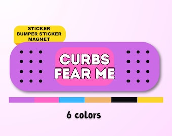 Curbs Fear Me Car Bandaid | Funny Gen Z Driving Meme Sticker, Bumper Sticker, Magnet & Bumper Magnet | Cute Car Decal and Bad Driver Gift