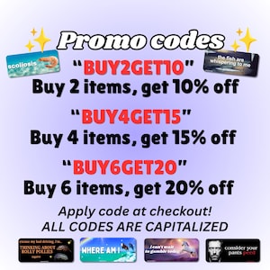 May include: A promotional graphic featuring the text Promo codes with three discount offers: BUY2GET10 for 10% off 2 items, BUY4GET15 for 15% off 4 items, and BUY6GET20 for 20% off 6 items. The image includes six small rectangular stickers with various designs.