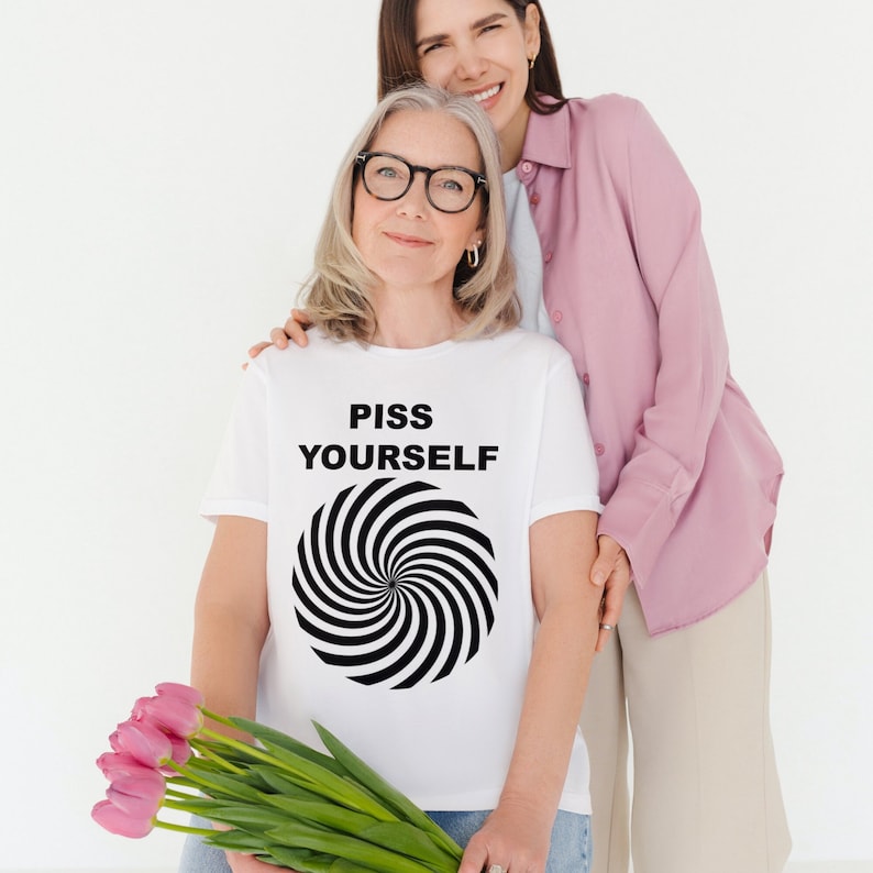 Piss Yourself Funny Meme Unhinged Gen Z Shirt image 1