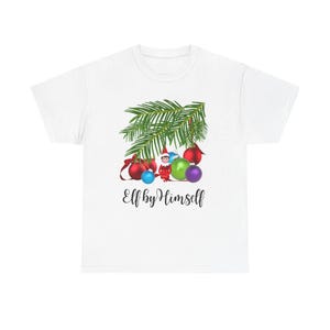 Elf By Himself Unisex Short Sleeve Heavy Cotton Tee Shirt Christmas Funny Design Gift Idea Three Colors