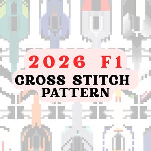 May include: A digital cross stitch pattern featuring pixelated Formula 1 race cars in various colors. The text "2026 F1 CROSS STITCH PATTERN" is displayed in red and black on a pink background.