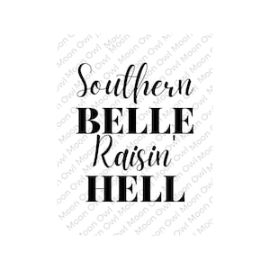 Southern Belle Raisin&#39; Hell SVG