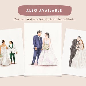 May include: Watercolor portraits of couples in wedding attire. The images are on white paper, with one couple in a blue suit and white dress, another in a tuxedo and dress, and a third with two brides. Text reads "ALSO AVAILABLE Custom Watercolor Portrait from Photo."