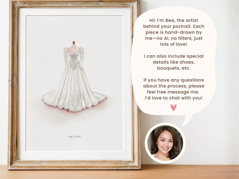 May include: A framed watercolor painting of a white wedding dress on a mannequin. The dress has a detailed bodice and a full skirt. The frame is gold. Text in the image says, "Hi! I'm Bea, the artist behind your portrait."