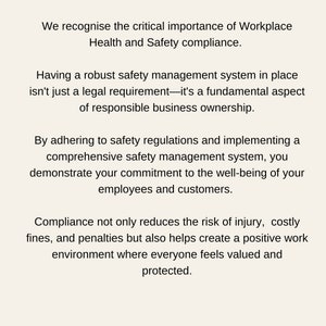 May include: Text explaining the importance of workplace health and safety compliance. It emphasises that a robust safety management system is essential for responsible business ownership and demonstrates commitment to employee and customer well-being. It also highlights how compliance reduces risks, costs, and creates a positive work environment.
