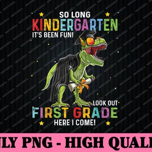 So Long Kindergarten Hello 1st Grade Dinosaur Boy Graduation Png, Classe del 2023 Dinosaur Kids Png, Festa della mamma Png, Download digitale