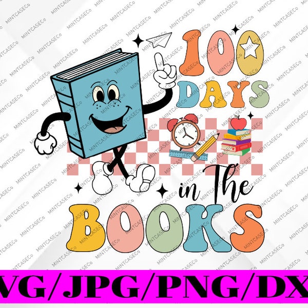 Teacher 100 Days of School Svg, 100 Days In The Books svg, Teacher Life, Book Lovers 100th Day Of School Png, Digital Download