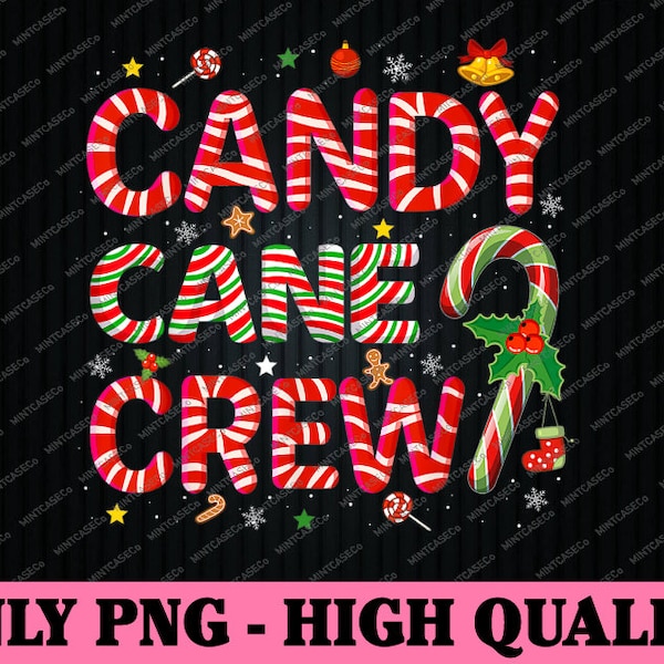 PNG ONLY Candy Cane Crew Png, Funny Christmas Candy Lover Xmas Png, Christmas Png, Digital Download