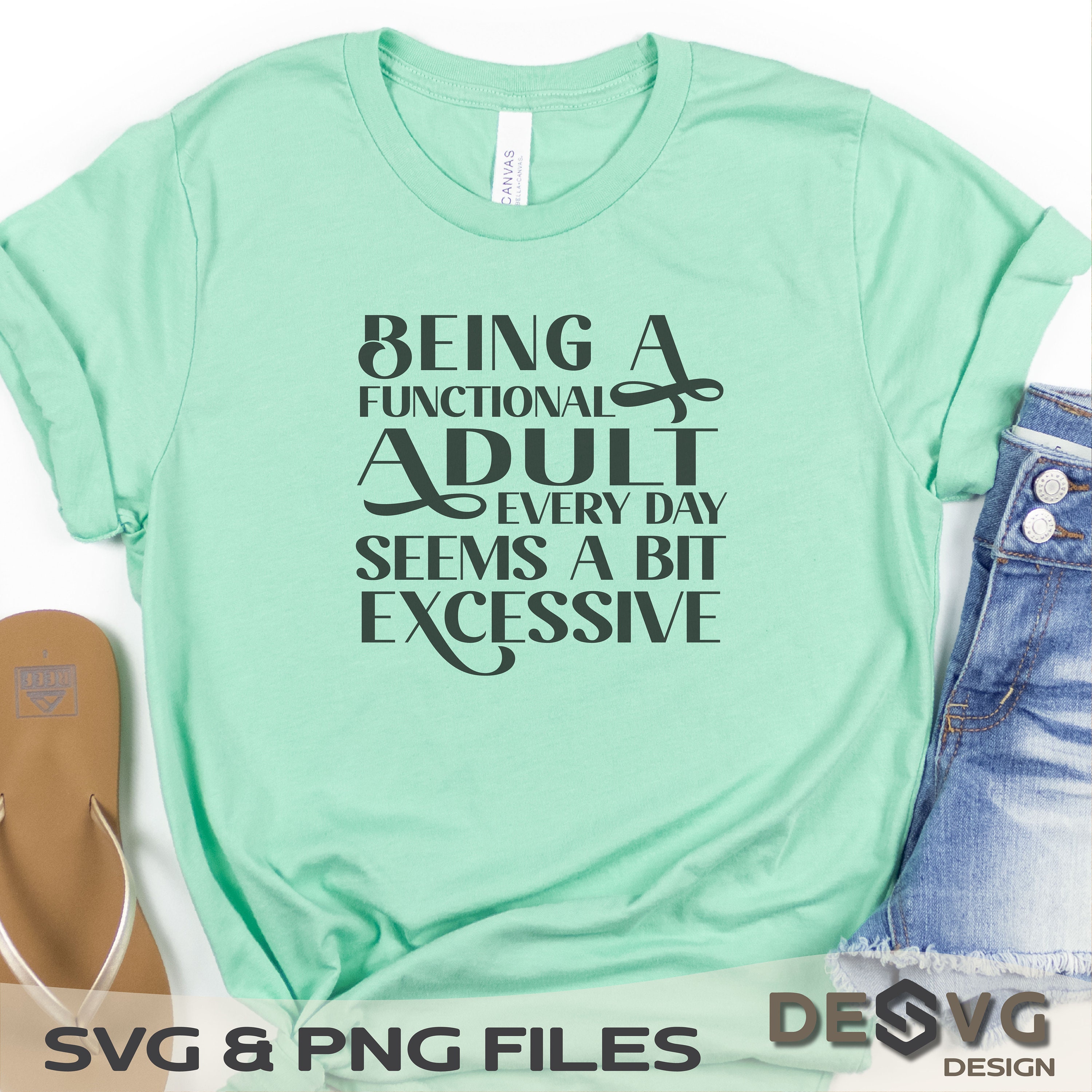 Being A Functional Adult Excessive SVG, Funny Svg, Sarcastic Mom Svg ...