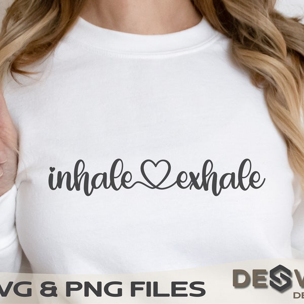 Inhale Exhale, Yoga Svg, Inspirational Svg, Meditation Svg, Motivational Svg, Relax Svg, Positive Svg, Cut File, Digital Download