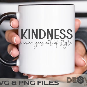 Be Kind Svg, Self Love, Boho Svg, Kindness Never Goes Out Of Style, Kindness Png, Kindness Matters Svg, Choose Kindness