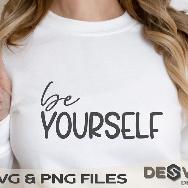 Be Yourself SVG, Self Love Svg, Do It Yourself, Love Yourself Svg, Motivational Svg, Inspirational Svg, Positive Quote Svg, Self Care Svg