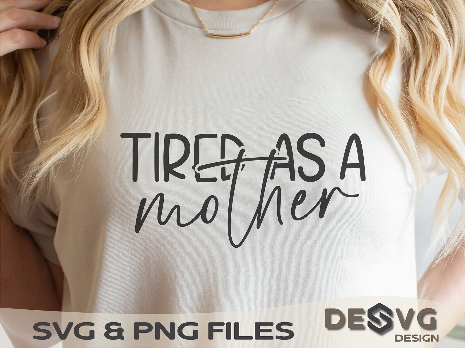 Tired as A Mother SVG, Mom Life Svg, Mom Shirt Svg, Tired Mom Svg, Mom ...