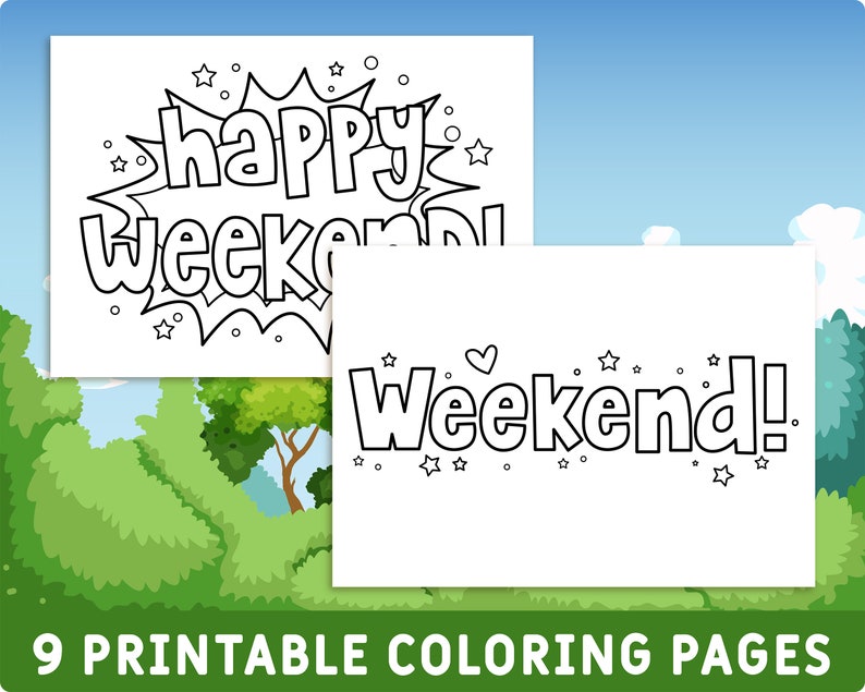 9 Printable Names of Days of the Week, Happy Weekend - Coloring Pages