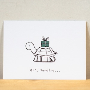 Postcard - Gift Pending - Tortoise