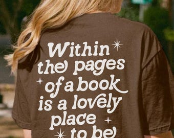 Bookish T-Shirt, Within Pages Of A Book Shirt, Aesthetic Gift For Book Lover, Book Club Shirt, Literary Graphic Tee, Library Reader Gifts