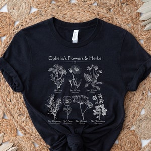 Ophelia's Flower Chart, Shakespeare Hamlet, Herbology Shirt, Floral Tee, Bookish, Bookworm Gift, Poet Literature Shirt, Dark Academia, Herb