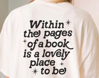 Bookish T-Shirt, Within Pages Of A Book Shirt, Aesthetic Gift For Book Lover, Book Club Shirt, Literary Graphic Tee, Library Reader Gifts
