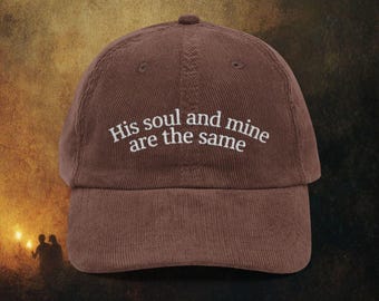 Wuthering Heights Quote Hat - Our Souls Are The Same,  Dark Gothic Romance Literary Hat,  Dark Academia Gifts, Catherine & Heathcliff Cap